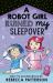 A Robot Girl Ruined My Sleepover