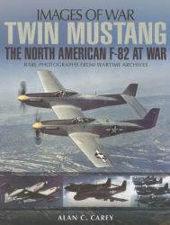Twin Mustang : The North American F-82 at War
