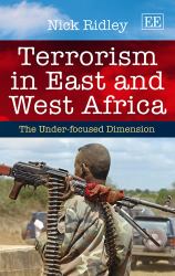 Terrorism in East and West Africa : The under-Focused Axis