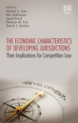 Economic Characteristics of Developing Jurisdictions : Their Implications for Competition Law