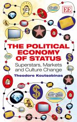 The Political Economy of Status : Superstars, Markets and Culture Change
