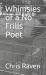 Whimsies of a No Frills Poet
