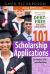 101 Scholarship Applications - 2018 Edition : What It Takes to Obtain a Debt-Free College Education