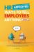HR Approved Ways to Tell Employees Anything - Book 1 : Smart HR-Approved Phrases for Managers Who Know There's No Such Thing As a Stupid Employee-Communication & Coaching for Difficult Workplace Conversations