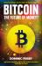 Bitcoin : The Future of Money? Bitcoin : The Future of Money?