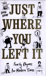 Just Where You Left It... and Other Poems