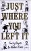 Just Where You Left It... and Other Poems