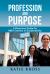 Profession and Purpose : A Resource Guide for MBA Careers in Sustainability