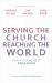 Serving the Church, Reaching the World : Essays in Honour of Don Carson