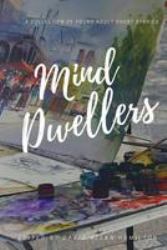 Mind Dwellers : A Collection of Young Adult Short Stories