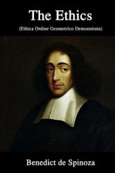 The Ethics : (Ethica Ordine Geometrico Demonstrata)