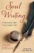Soul Writing : Conversing with Your Higher Self
