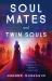 Soul Mates and Twin Souls : Traveling Companions on the Road to Enlightenment