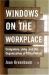Windows on the Workplace Windows on the Workplace