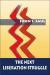 The Next Liberation Struggle : Capitalism, Socialism, and Democracy in South Africa