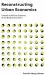Reconstructing Urban Economics : Towards a Political Economy of the Built Environment