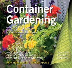 Container Gardening : Ideas, Design and Colour Help