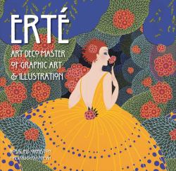 Erté : Art Deco Master of Graphic Art and Illustration