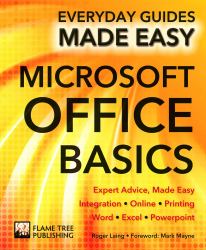 Microsoft Office Basics : Expert Advice, Made Easy