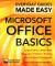 Microsoft Office Basics : Expert Advice, Made Easy