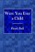 Were You Ever a Child