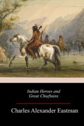 Indian Heroes and Great Chieftains