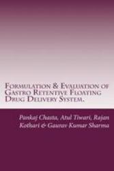 Formulation and Evaluation of Gastro Retentive Floating Drug Delivery System : Gastro Retentive Floating Drug Delivery System of Clopidogrel Bisulphate
