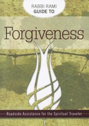 Rabbi Rami Guide to Forgiveness
