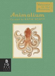 Animalium : Welcome to the Museum: Gift Edition
