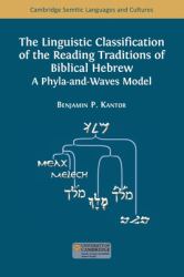 The Linguistic Classification of the Reading Traditions of Biblical Hebrew : A Phyla-And-Waves Model