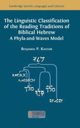 The Linguistic Classification of the Reading Traditions of Biblical Hebrew : A Phyla-And-Waves Model