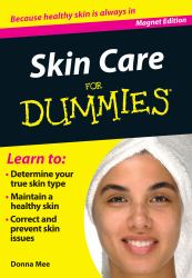 Skin Care for Dummies : Because Healthy Skin Is Always In