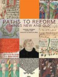 Paths to Reform : Things New and Old'