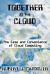 Together in the Cloud : The Ease and Convenience of Cloud Computing