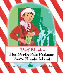 Post Mark--The North Pole Postman Visits Rhode Island