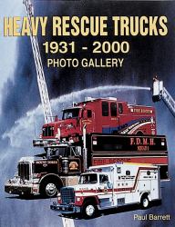 Heavy Rescue Trucks : 1931 - 2000 Photo Gallery