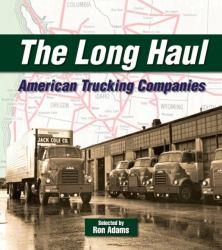 The Long Haul : American Trucking Companies
