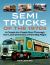 Semi Trucks of The 1970s : A Coast-To-Coast Run Through the Last Great Era of the Big Rigs!
