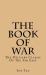 The Book of War : The Military Classic of the Far East