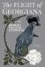 The Flight of Georgiana : A Story of Love and Peril in England In 1746
