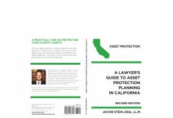 Asset Protection - a Lawyer's Guide to Asset Protection Planning in California