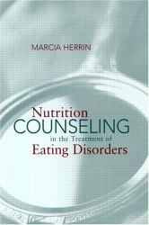 Nutrition Counseling in the Treatment of Eating Disorders