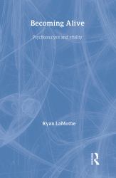 Becoming Alive : Psychoanalysis and Vitality