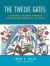 The Twelve Gates : A Spiritual Passage Through the Egyptian Books of the Dead