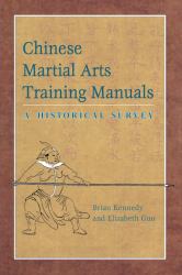 Chinese Martial Arts Training Manuals : A Historical Survey