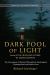 Dark Pool of Light, Volume Three