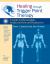 Healing Through Trigger Point Therapy : A Guide to Fibromyalgia, Myofascial Pain and Dysfunction