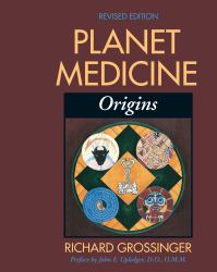 Planet Medicine: Origins, Revised Edition