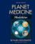 Planet Medicine: Modalities, Revised Edition
