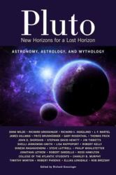 Pluto : New Horizons for a Lost Horizon: Astronomy, Astrology, and Mythology
